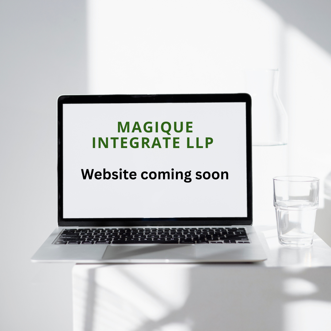 Magique Integrated LLP - New Website Coming Soon
